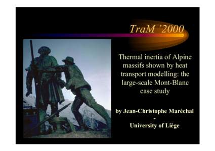TraM ’2000 Thermal inertia of Alpine massifs shown by heat transport modelling: the large-scale Mont-Blanc case study
