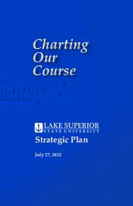 American Association of State Colleges and Universities / Lake Superior State University / North Central Association of Colleges and Schools / Sault Ste. Marie /  Michigan / Strategic management / Management / Balanced scorecard / Strategic planning / Business / Chippewa County /  Michigan / Geography of Michigan