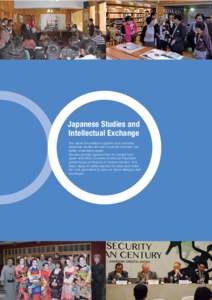 Japanese Studies and Intellectual Exchange The Japan Foundation supports and promotes Japanese studies abroad so people overseas can better understand Japan. We also provide opportunities for people from