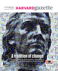 01-21 SEPTEMBER 2011 VOL. CVII NO. 1 NEWS.HARVARD.EDU/GAZETTE HARVARD gazette