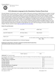 ETD Alternative Language for the Dissertation/Treatise/Thesis Form The typical language of the dissertation, treatise, or thesis is English. Under special circumstances the Major Professor, the Academic Unit Head and the