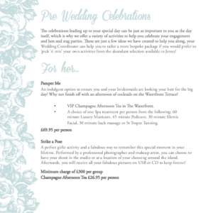 Pre Wedding Celebrations Wedding Coordinator can help you to tailor a more bespoke package if you would prefer to ‘pick ‘n’ mix’ your own activities from the abundant selection available in Jersey! For her... Pam