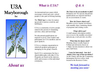 U3A Maryborough Inc What is U3A? An international movement which