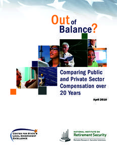 Comparing Public and Private Sector Compensation over 20 Years April 2010