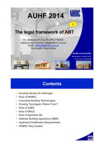 AUHF 2014 @A( The legal framework of ABT Dr J Mahachi, Pr.Eng, Pr.CPM, FSAICE National Home Builders Registration Council