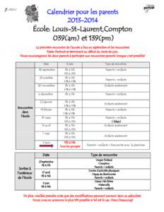 Calendrier pour les parents[removed] École: Louis-St-Laurent,Compton 039(am) et 139(pm) La première rencontre de l’année a lieu en septembre et les rencontres