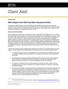 OctoberSEC Adopts Final CEO Pay Ratio Disclosure Rules The Securities and Exchange Commission (SEC) recently adopted final disclosure rules under the controversial “CEO pay ratio” provision of the Dodd-Frank A