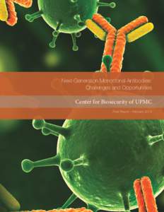 Next-Generation Monoclonal Antibodies: Challenges and Opportunities Center for Biosecurity of UPMC Final Report – February 2013