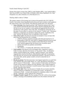 Faculty Senate Meeting 8 April 2013 Present: Rose Jagus (Acting Chair, IMET), Cindy Palinkas (HPL), Larry Sanford (HPL), Dave Secor (CBL), Lee Cooper (CBL), Ed Houde (CBL), Katia Englehardt (AL), Matt Fitzpatrick (AL), D