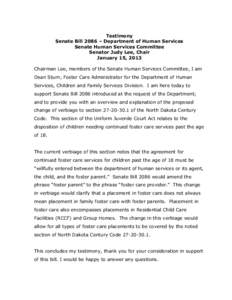 Testimony Senate Bill 2086 – Department of Human Services Senate Human Services Committee Senator Judy Lee, Chair January 15, 2013 Chairman Lee, members of the Senate Human Services Committee, I am