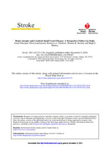 Brain Atrophy and Cerebral Small Vessel Disease: A Prospective Follow-Up Study Arani Nitkunan, Silvia Lanfranconi, Rebecca A. Charlton, Thomas R. Barrick and Hugh S. Markus Stroke. 2011;42:[removed]; originally published o