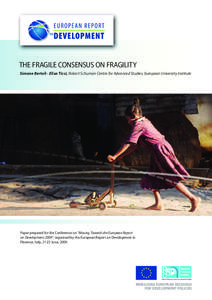 THE FRAGILE CONSENSUS ON FRAGILITY Simone Bertoli - Elisa Ticci, Robert Schuman Centre for Advanced Studies, European University Institute Paper prepared for the Conference on “Moving Towards the European Report on Dev