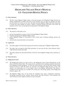 Comunn Clachan Gàidhealach na h-Albann Nuaidh - Nova Scotia Highland Village Society Policy Manual[removed]Facilities Rental Policy HIGHLAND VILLAGE POLICY MANUAL[removed]FACILITIES RENTAL POLICY[removed]Policy Statement