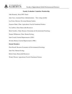 Faculty of Agricultural, Life & Environmental Sciences Faculty Evaluation Committee Membership John Kennelly, Dean (FEC Chair) Judy Carss, Assistant Dean (Administration) – Non-voting member Lee Foote, Director, Devoni