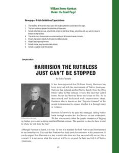 William Henry Harrison Makes the Front Page! Newspaper Article Guidelines/Expectations 1. The headline of the article must catch the reader’s attention and relate to the topic. 2. The lead sentence captures the attenti