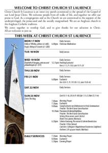 welcome to christ church st laurence  Christ Church St Laurence is an inner city parish committed to the spread of the Gospel of our Lord Jesus Christ. We welcome people from all walks of life, and together we offer our 