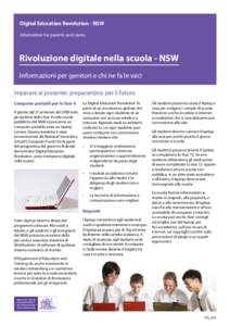 Digital Education Revolution - NSW Information for parents and carers Rivoluzione digitale nella scuola - NSW Informazioni per genitori e chi ne fa le veci Imparare al presente: preparandosi per il futuro