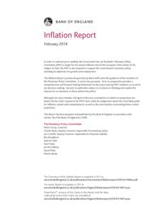 BANK OF ENGLAND  Inflation Report February[removed]In order to maintain price stability, the Government has set the Bank’s Monetary Policy