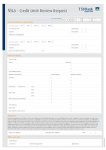 Visa - Credit Limit Review Request VISA ACCOUNT NUMBER Personal details of applicant(s) PLEASE TICK ONE BOX