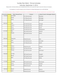 Huntley Park District - Picture Schedule Saturday, September 13, 2014 Please arrive 10 minutes before your scheduled picture time. Each player will need to hold onto their own envelope. Any questions or concerns please c