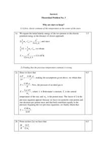 Answers Theoretical Problem No. 3 Why are stars so large? 1) A first, classic estimate of the temperature at the center of the stars. 1a