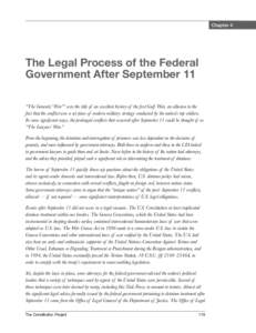Chapter 4  The Legal Process of the Federal Government After September 11 “The Generals’ War”1 was the title of an excellent history of the first Gulf War, an allusion to the fact that the conflict was a set-piece 