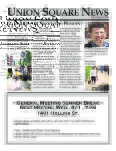 UNION SQUARE NEWS July/August 2004 LETTER FROM THE ASSOCIATION PRESIDENT Hello Neighbors: Summer is here and the