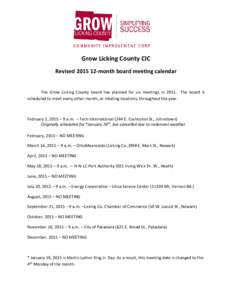 Grow Licking County CIC Revisedmonth board meeting calendar The Grow Licking County board has planned for six meetings inThe board is scheduled to meet every other month, at rotating locations, throughout