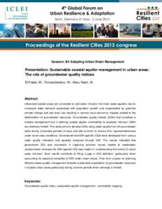 Proceedings of the Resilient Cities 2013 congress  Session: B4 Adapting Urban Water Management Presentation: Sustainable coastal aquifer management in urban areas: The role of groundwater quality indices