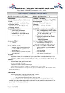 Fédération Française de Football Américain 79 rue Râteau – La Courneuve) FICHE TECHNIQUE – FORMATION ARN/FLAG (ARNF) Module : Arbitre National Flag (ARNF) Organisation :