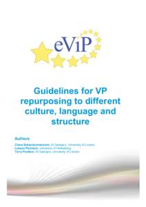 Guidelines for VP repurposing to different culture, language and structure Authors: Chara Balasubramaniam, St George’s, University of London