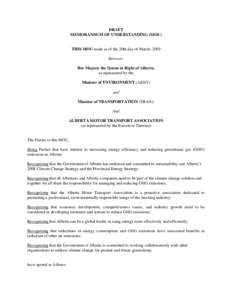 DRAFT MEMORANDUM OF UNDERSTANDING (MOU) THIS MOU made as of the 20th day of March, 2009 Between: Her Majesty the Queen in Right of Alberta,