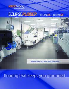 eclipserubber  eclipseEC | eclipseGF Where the rubber meets the need.