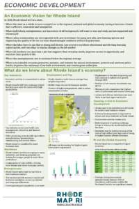 ECONOMIC DEVELOPMENT An Economic Vision for Rhode Island In 2035, Rhode Island will be a state… •	Where the state as a whole is more competitive in the regional, national and global economy, having a business climate
