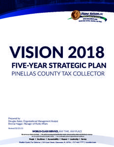 VISIONFIVE-YEAR STRATEGIC PLAN PINELLAS COUNTY TAX COLLECTOR  Prepared by:
