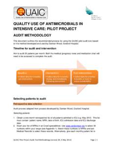 QUALITY USE OF ANTIMICROBIALS IN INTENSIVE CARE: PILOT PROJECT AUDIT METHODOLOGY This document outlines the recommended process for using the QUAIC pilot audit tool, based on the method developed and used by Damian Wood,