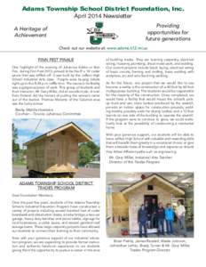 Adams Township School District Foundation, Inc. April 2014 Newsletter Providing opportunities for future generations