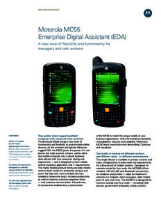 Motorola MC55 Enterprise Digital Assistant (EDA)
MC55 Enterprise Digital Assistant - Spec Sheet