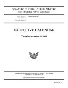 Note: The Executive Calendar is not published unless there are nominations and/or treaties on it. Additionally, nominations and/or treaties that are reported out of committee, placed on the Executive Calendar and confir
