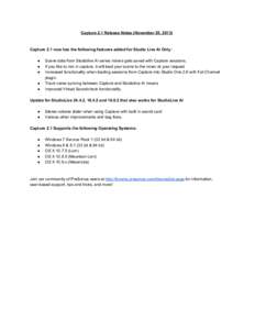 Capture 2.1 Release Notes (November 25, Capture 2.1 now has the following features added for Studio Live AI Only: ● ● ●