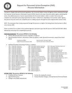 Request for Personnel Action Exemption (PAE) - Process Information Pursuant to Chapter 18A and Personnel regulations, the Personnel Cabinet reviews all agency actions submitted through the Kentucky Human Resource Informa