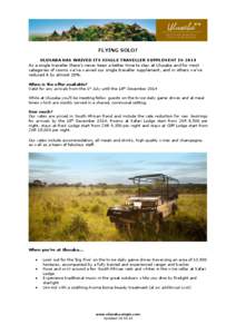 FLYING SOLO? ULUSABA HAS WAIVED ITS SINGLE TRAVELLER SUPPLEMENT IN 2014 As a single traveller there’s never been a better time to stay at Ulusaba and for most