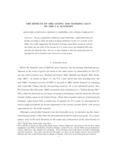 THE EFFECTS OF THE SAVING AND BANKING GLUT ON THE U.S. ECONOMY ALEJANDRO JUSTINIANO, GIORGIO E. PRIMICERI, AND ANDREA TAMBALOTTI Abstract. We use a quantitative equilibrium model with houses, collateralized debt and fore