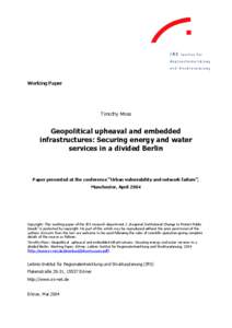 Working Paper  Timothy Moss Geopolitical upheaval and embedded infrastructures: Securing energy and water