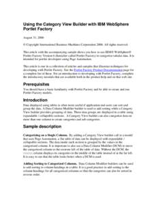 Using the Category View Builder with IBM WebSphere Portlet Factory August 31, 2006 © Copyright International Business Machines Corporation[removed]All rights reserved. This article with the accompanying sample shows you h