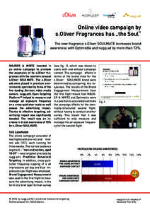 Online video campaign by s.Oliver Fragrances has „the Soul“ The new fragrance s.Oliver SOULMATE increases brand awareness with Optimedia and nugg.ad by more than 73%.  MÄURER & WIRTZ invested in