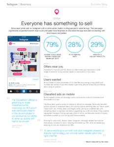 Success Story!  Everyone has something to sell! Skina used photo ads on Instagram with a call-to-action button inviting people to install its app. The campaign significantly expanded brand’s reach and prompted more Bra