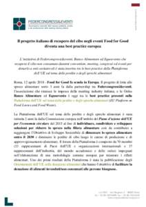 Il progetto italiano di recupero del cibo negli eventi Food for Good diventa una best practice europea L’iniziativa di Federcongressi&eventi, Banco Alimentare ed Equoevento che recupera il cibo non consumato durante co