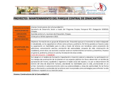  	
    PROYECTO:	
  	
  MANTENIMIENTO	
  DEL	
  PARQUE	
  CENTRAL	
  DE	
  ZINACANTÁN.	
     	
  