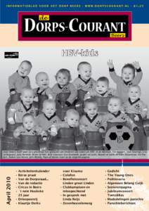 HBV-kids  April 2010 Joop Smeets heeft weer zo’n prachtige foto gemaakt van kinderen van leden van HBV. In de melktuit: Tijn Keijzers, Stan Veulings, Lisa vd Bogaard, Julia Berends, Bram vd Wiel, Britt Claassen, Eva Ov